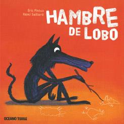 HAMBRE DE LOBO | 9786074005431 | PINTUS, ERIC / REMI SAILLARD | Llibreria L'Illa - Llibreria Online de Mollet - Comprar llibres online