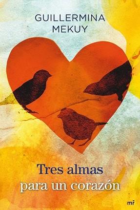 TRES ALMAS PARA UN CORAZON | 9788427037397 | MEKUY, GUILLERMINA | Llibreria L'Illa - Llibreria Online de Mollet - Comprar llibres online