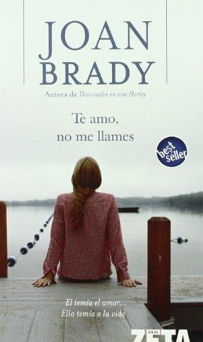 TE AMO NO ME LLAMES | 9788496546950 | BRADY, JOAN