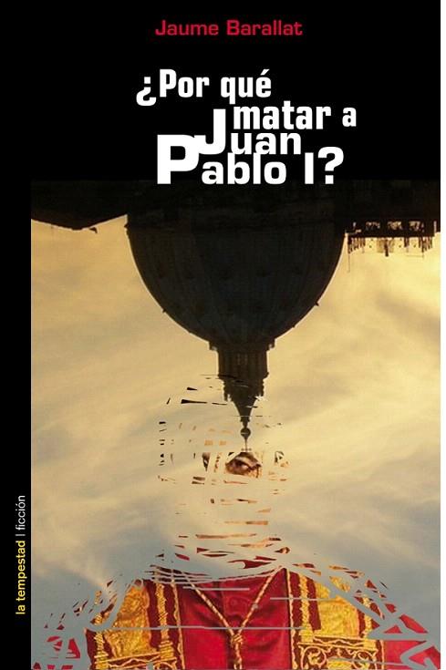 POR QUE MATAR A JUNA PABLO I? | 9788479480905 | BARALLAT, JAUME | Llibreria L'Illa - Llibreria Online de Mollet - Comprar llibres online