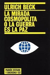 MIRADA COSMOPOLITA O LA GUERRA ES LA PAZ, LA | 9788449317620 | BECK, ULRICH | Llibreria L'Illa - Llibreria Online de Mollet - Comprar llibres online