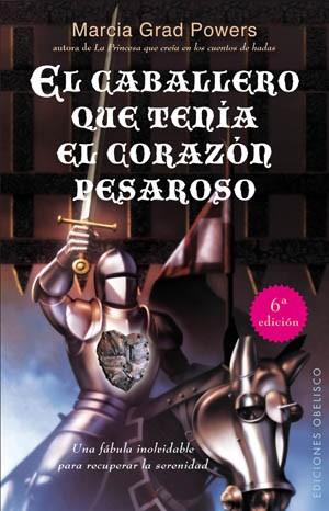 CABALLERO QUE TENIA EL CORAZON PESAROSO, EL | 9788497777940 | GRAD POWERS, MARCIA | Llibreria L'Illa - Llibreria Online de Mollet - Comprar llibres online