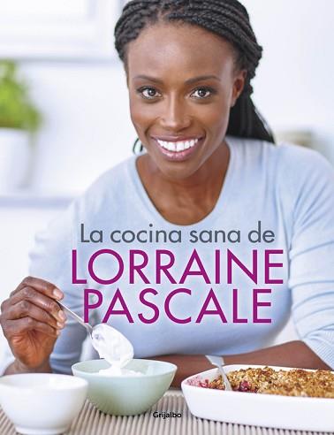 COCINA SANA DE LORRAINE PASCALE, LA | 9788416449750 | PASCALE, LORRAINE | Llibreria L'Illa - Llibreria Online de Mollet - Comprar llibres online