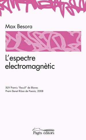 ESPECTE ELECTROMAGNETIC, L' | 9788497797238 | BESORA, MAX | Llibreria L'Illa - Llibreria Online de Mollet - Comprar llibres online