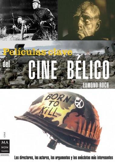 PELICULAS CLAVE DEL CINE BELICO | 9788496924383 | ROCH, EDMON | Llibreria L'Illa - Llibreria Online de Mollet - Comprar llibres online