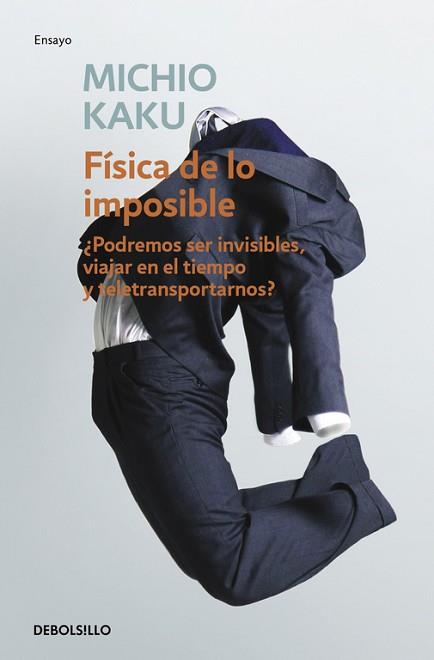 FISICA DE LO IMPOSIBLE | 9788499085067 | KAKU, MICHIO | Llibreria L'Illa - Llibreria Online de Mollet - Comprar llibres online