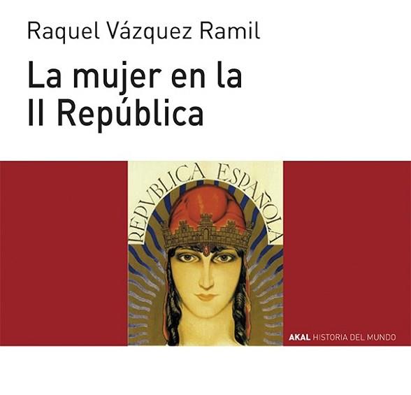 MUJER EN LA II REPÚBLICA, LA | 9788446039532 | VÁZQUEZ RAMIL, RAQUEL | Llibreria L'Illa - Llibreria Online de Mollet - Comprar llibres online