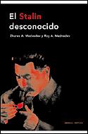 STALIN DESCONOCIDO, EL | 9788484326106 | MEDVEDEV, ZHORES A. / ROY A. MEDVEDEV | Llibreria L'Illa - Llibreria Online de Mollet - Comprar llibres online