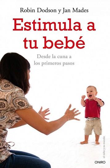 ESTIMULA A TU BEBE | 9788497545471 | DODSON, ROBIN / JAN MADES | Llibreria L'Illa - Llibreria Online de Mollet - Comprar llibres online