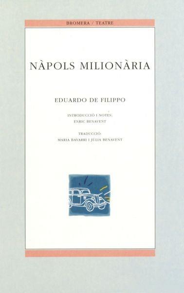 NAPOLS MILIONARIA | 9788476602546 | FILIPPO, EDUARDO DE | Llibreria L'Illa - Llibreria Online de Mollet - Comprar llibres online