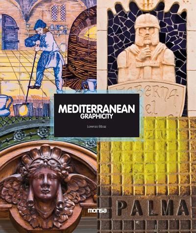 MEDITERRANEAN GRAPHICITY | 9788415223153 | ELBAZ, LORENZO | Llibreria L'Illa - Llibreria Online de Mollet - Comprar llibres online