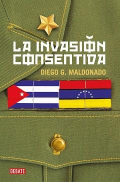 INVASIÓN CONSENTIDA, LA | 9788418006708 | MALDONADO, DIEGO G. | Llibreria L'Illa - Llibreria Online de Mollet - Comprar llibres online