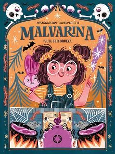 MALVARINA. VULL SER BRUIXA | 9788418304651 | ISERN, SUSANNA | Llibreria L'Illa - Llibreria Online de Mollet - Comprar llibres online