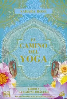 CAMINO DEL YOGA, EL | 9788484459293 | ROSE, SAHARA | Llibreria L'Illa - Llibreria Online de Mollet - Comprar llibres online