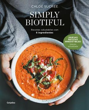 SIMPLY BIOTIFUL (EDICIÓN ACTUALIZADA) | 9788425368349 | SUCRÉE, CHLOÉ | Llibreria L'Illa - Llibreria Online de Mollet - Comprar llibres online