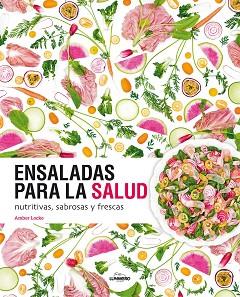 ENSALADAS PARA LA SALUD | 9788416489626 | LOCKE, AMBER | Llibreria L'Illa - Llibreria Online de Mollet - Comprar llibres online