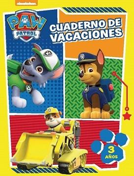 CUADERNO DE VACACIONES. 3 AÑOS (PAW PATROL. CUADERNOS DE VACACIONES) | 9788437201047 | NICKELODEON | Llibreria L'Illa - Llibreria Online de Mollet - Comprar llibres online