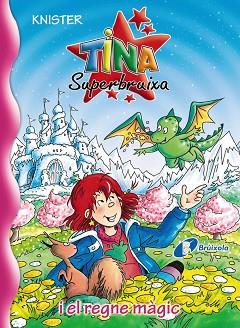 TINA SUPERBRUIXA I EL REGNE MÀGIC | 9788499064222 | KNISTER | Llibreria L'Illa - Llibreria Online de Mollet - Comprar llibres online