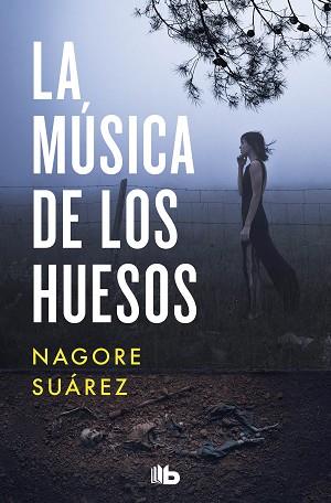 MÚSICA DE LOS HUESOS, LA | 9788413143255 | SUÁREZ, NAGORE | Llibreria L'Illa - Llibreria Online de Mollet - Comprar llibres online