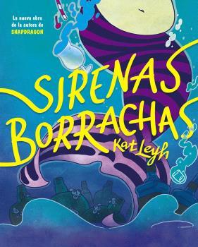 SIRENAS BORRACHAS | 9788467951929 | KAT LEYH | Llibreria L'Illa - Llibreria Online de Mollet - Comprar llibres online