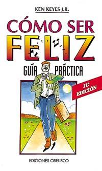 COMO SER FELIZ.GUIA PRACTICA | 9788477204886 | KEYES, KEN | Llibreria L'Illa - Llibreria Online de Mollet - Comprar llibres online