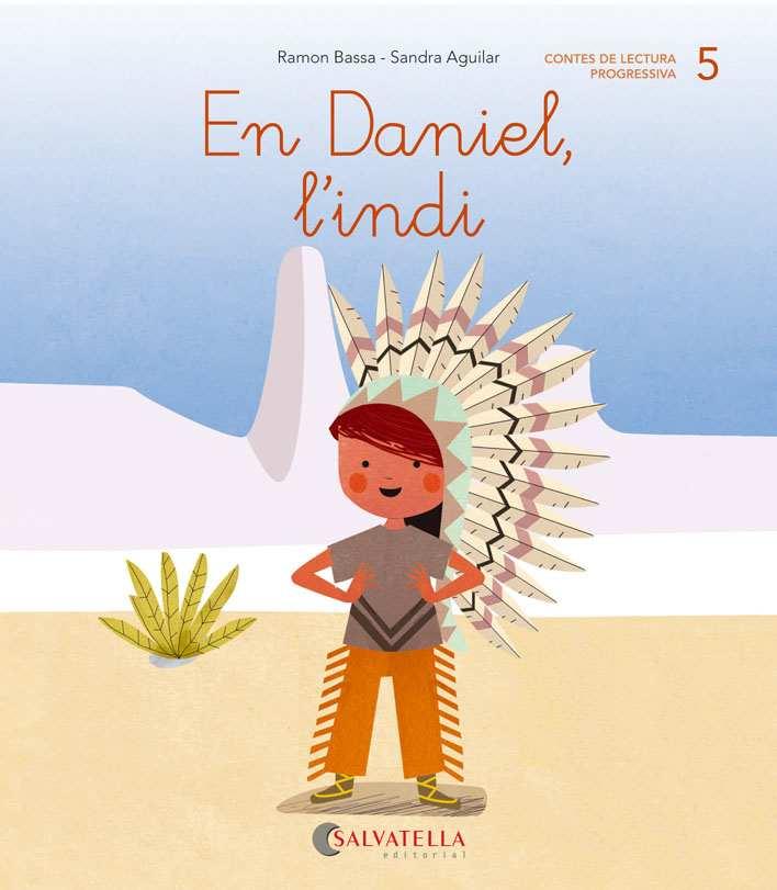 EN DANIEL L'INDI  | 9788484129783 | BASSA I MARTIN, RAMON | Llibreria L'Illa - Llibreria Online de Mollet - Comprar llibres online