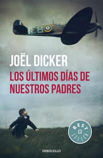 ÚLTIMOS DÍAS DE NUESTROS PADRES, LOS | 9788466329880 | DICKER, JOËL | Llibreria L'Illa - Llibreria Online de Mollet - Comprar llibres online