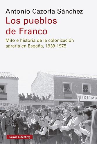 PUEBLOS DE FRANCO, LOS | 9788410107557 | CAZORLA SÁNCHEZ, ANTONIO | Llibreria L'Illa - Llibreria Online de Mollet - Comprar llibres online