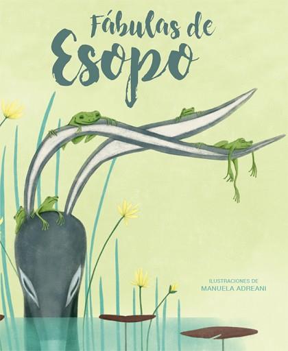 FABULAS DE ESOPO  | 9788468253343 | ADREANI, MANUELA | Llibreria L'Illa - Llibreria Online de Mollet - Comprar llibres online