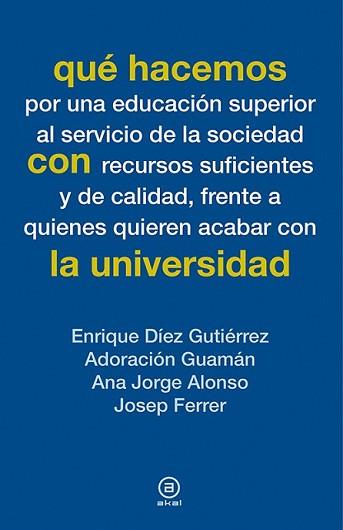 QUÉ HACEMOS CON LA UNIVERSIDAD | 9788446039082 | Llibreria L'Illa - Llibreria Online de Mollet - Comprar llibres online