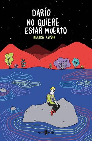 DARÍO NO QUIERE ESTAR MUERTO | 9788401032080 | CEPEDA BENITO, BEATRIZ | Llibreria L'Illa - Llibreria Online de Mollet - Comprar llibres online