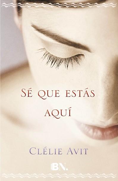 SÉ QUE ESTÁS AQUÍ | 9788466658201 | AVIT, CLÉLIE | Llibreria L'Illa - Llibreria Online de Mollet - Comprar llibres online