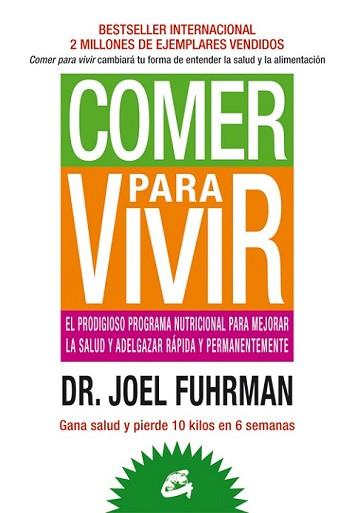 COMER PARA VIVIR | 9788484454816 | FUHRMAN, JOEL | Llibreria L'Illa - Llibreria Online de Mollet - Comprar llibres online