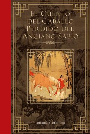 CUENTO DEL CABALLO PERDIDO DEL ANCIANO SABIO, EL | 9788497775748 | ANÓNIMO | Llibreria L'Illa - Llibreria Online de Mollet - Comprar llibres online