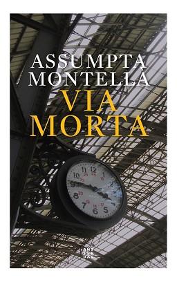 VIA MORTA | 9788417918996 | MONTELLÀ, ASSUMPTA | Llibreria L'Illa - Llibreria Online de Mollet - Comprar llibres online