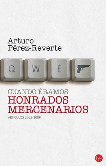 CUANDO ÉRAMOS HONRADOS MERCENARIOS | 9788466324601 | PÉREZ-REVERTE, ARTURO | Llibreria L'Illa - Llibreria Online de Mollet - Comprar llibres online