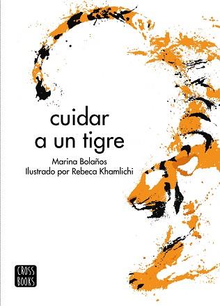 CUIDAR A UN TIGRE | 9788408276487 | BOLAÑOS, MARINA | Llibreria L'Illa - Llibreria Online de Mollet - Comprar llibres online