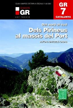 GR 7 CATALUNYA. DELS PIRINEUS AL MASSÍS DEL PORT | 9788490346105 | BARCELÓ CASAS, ALFONS | Llibreria L'Illa - Llibreria Online de Mollet - Comprar llibres online