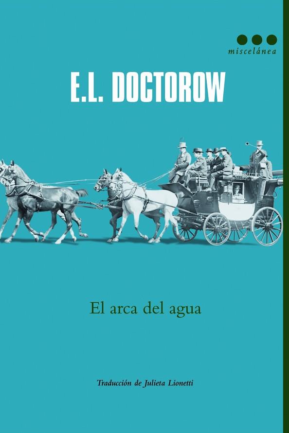 ARCA DEL AGUA, EL | 9788499187167 | DOCTOROW, E. L. | Llibreria L'Illa - Llibreria Online de Mollet - Comprar llibres online