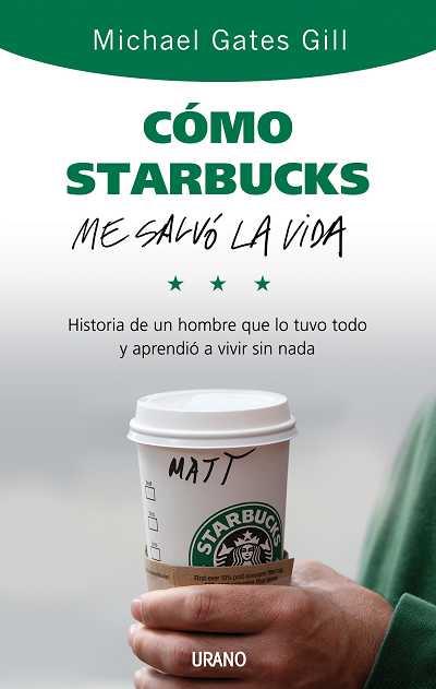 COMO STARBUCKS ME SALVO LA VIDA | 9788479536749 | GATES GILL, MICHAEL | Llibreria L'Illa - Llibreria Online de Mollet - Comprar llibres online