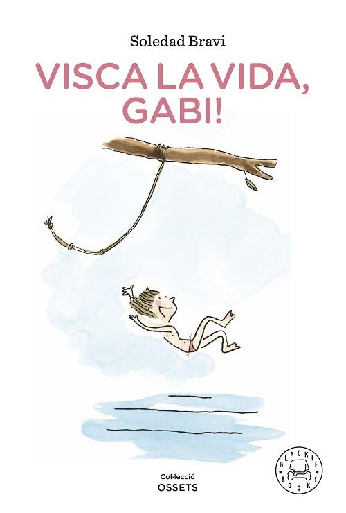 VISCA LA VIDA GABI! | 9788419172198 | BRAVI, SOLEDAD | Llibreria L'Illa - Llibreria Online de Mollet - Comprar llibres online