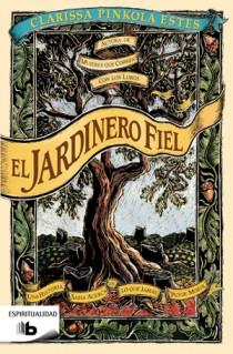 JARDINERO FIEL, EL | 9788498726343 | ESTES, CLARISSA PINKOLA | Llibreria L'Illa - Llibreria Online de Mollet - Comprar llibres online