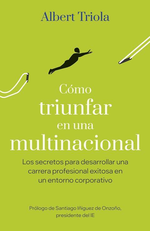 CÓMO TRIUNFAR EN UNA MULTINACIONAL | 9788498755657 | TRIOLA, ALBERT | Llibreria L'Illa - Llibreria Online de Mollet - Comprar llibres online