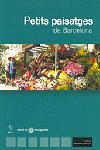 PETITS PAISATGES DE BARCELONA | 9788473068604 | Llibreria L'Illa - Llibreria Online de Mollet - Comprar llibres online