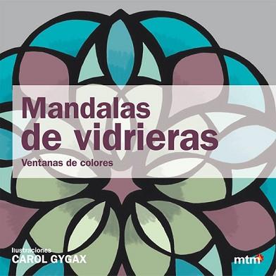 MANDALAS DE VIDRIERAS | 9788415278825 | GYRAX, CAROL | Llibreria L'Illa - Llibreria Online de Mollet - Comprar llibres online