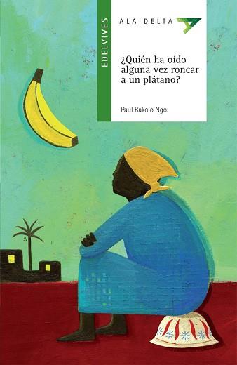 QUIEN HA OIDO ALGUNA VEZ RONCAR A UN PLATANO? | 9788426368416 | BAKOLO NGOI, PAUL | Llibreria L'Illa - Llibreria Online de Mollet - Comprar llibres online