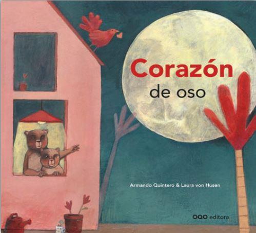 CORAZÓN DE OSO | 9788498716245 | QUINTERO, ARMANDO/ VON HUSEN, LAURA | Llibreria L'Illa - Llibreria Online de Mollet - Comprar llibres online