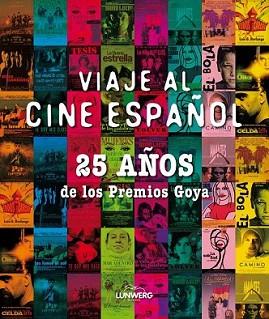 VIAJE AL CINE ESPAÑOL 25 AÑOS DE LOS PREMIOS GOYA | 9788497857918 | AA. VV. | Llibreria L'Illa - Llibreria Online de Mollet - Comprar llibres online