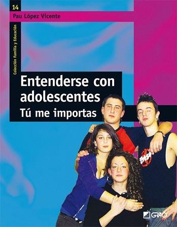 ENTENDERSE CON ADOLESCENTES TU ME IMPORTAS | 9788478276844 | LOPEZ VIENTE, PAU | Llibreria L'Illa - Llibreria Online de Mollet - Comprar llibres online