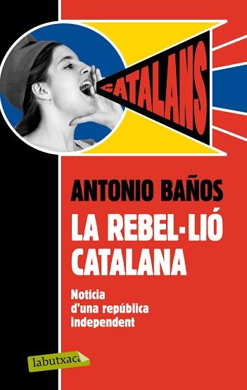 REBEL·LIÓ CATALANA, LA | 9788499306537 | BAÑOS, ANTONIO  | Llibreria L'Illa - Llibreria Online de Mollet - Comprar llibres online